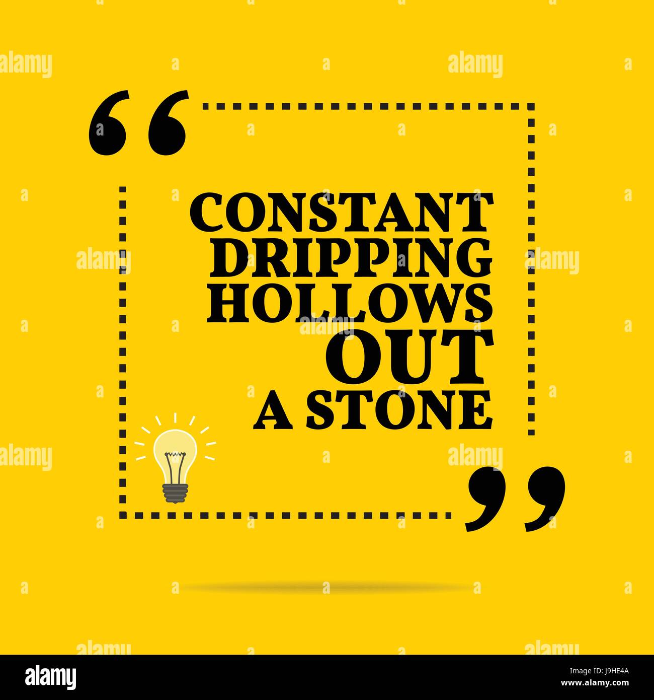 Inspirational motivational quote. Constant dripping hollows out a stone. Simple trendy design. Stock Vector
