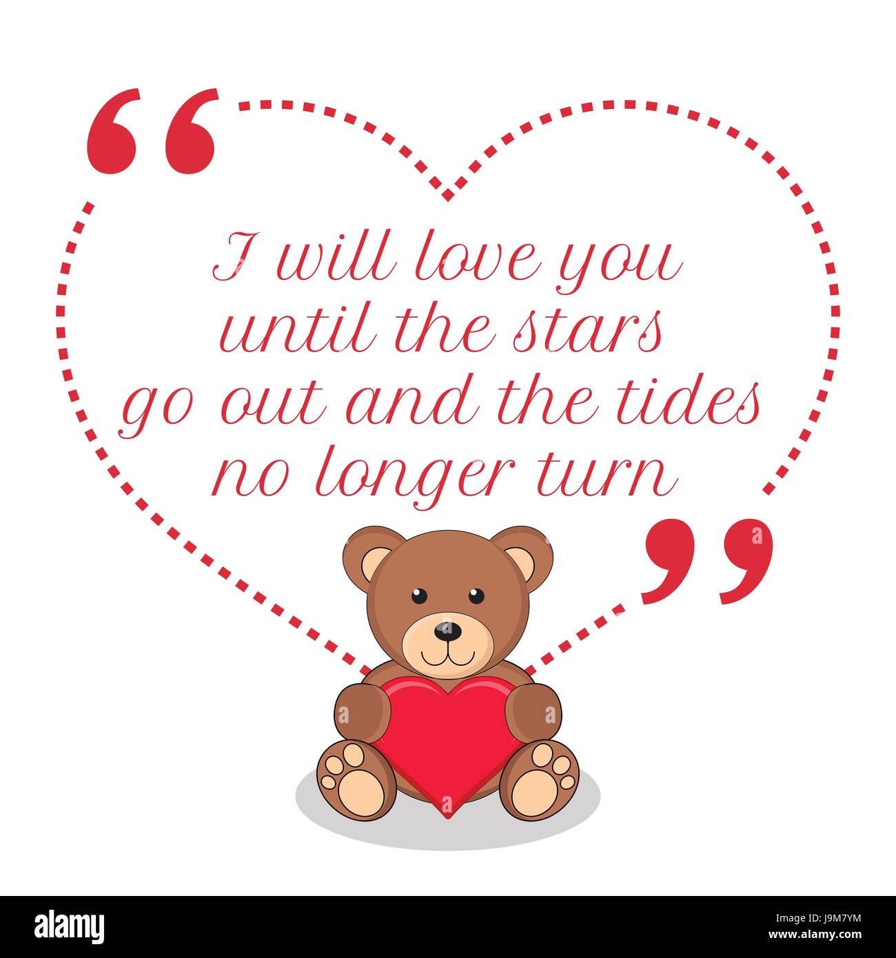 Inspirational love quote. I will love you until the stars go out and the tides no longer turn. Simple cute design. Stock Vector