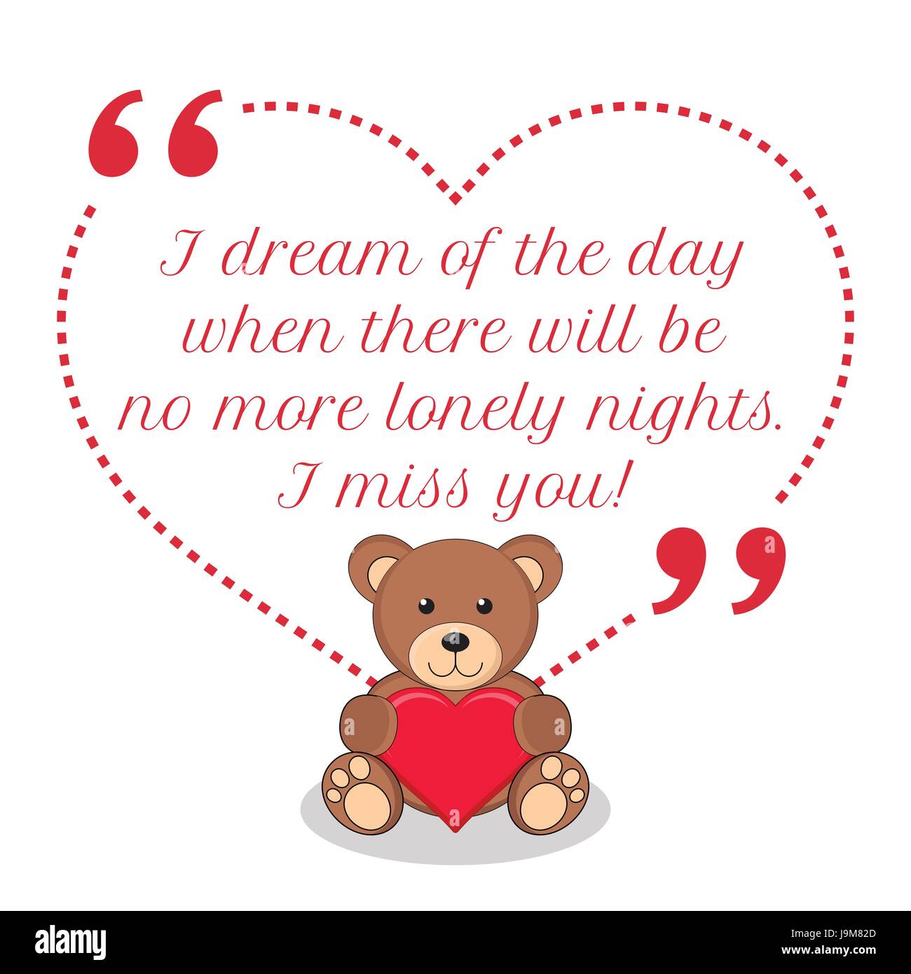 Inspirational love quote. I dream of the day when there will be no more  lonely nights. I miss you! Simple cute design Stock Vector Image \u0026 Art -  Alamy, image size:1300x1390