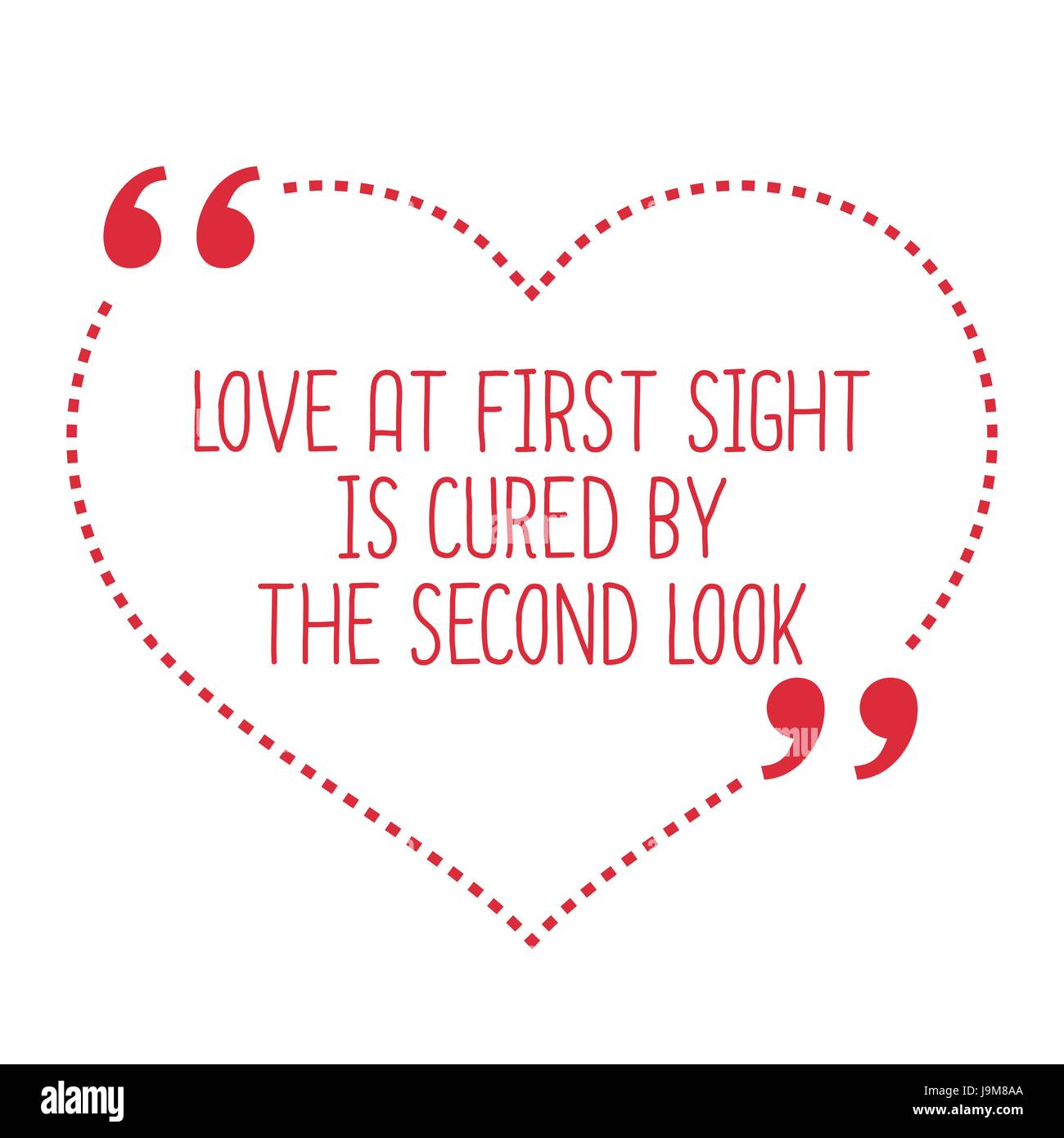 Funny love quote. Love at first sight is cured by the second look. Simple  trendy design Stock Vector Image & Art - Alamy