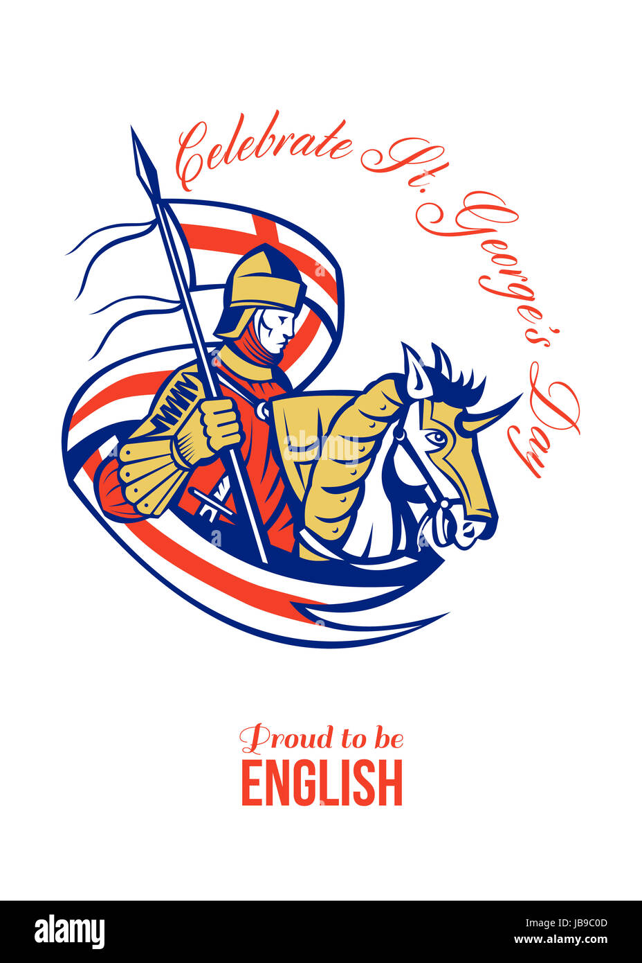 Poster greeting card Illustration of knight in full armor riding a horse armed with lance with England English flag in background done in retro style with words Celebrate St. George's Day Proud to Be English. Stock Photo
