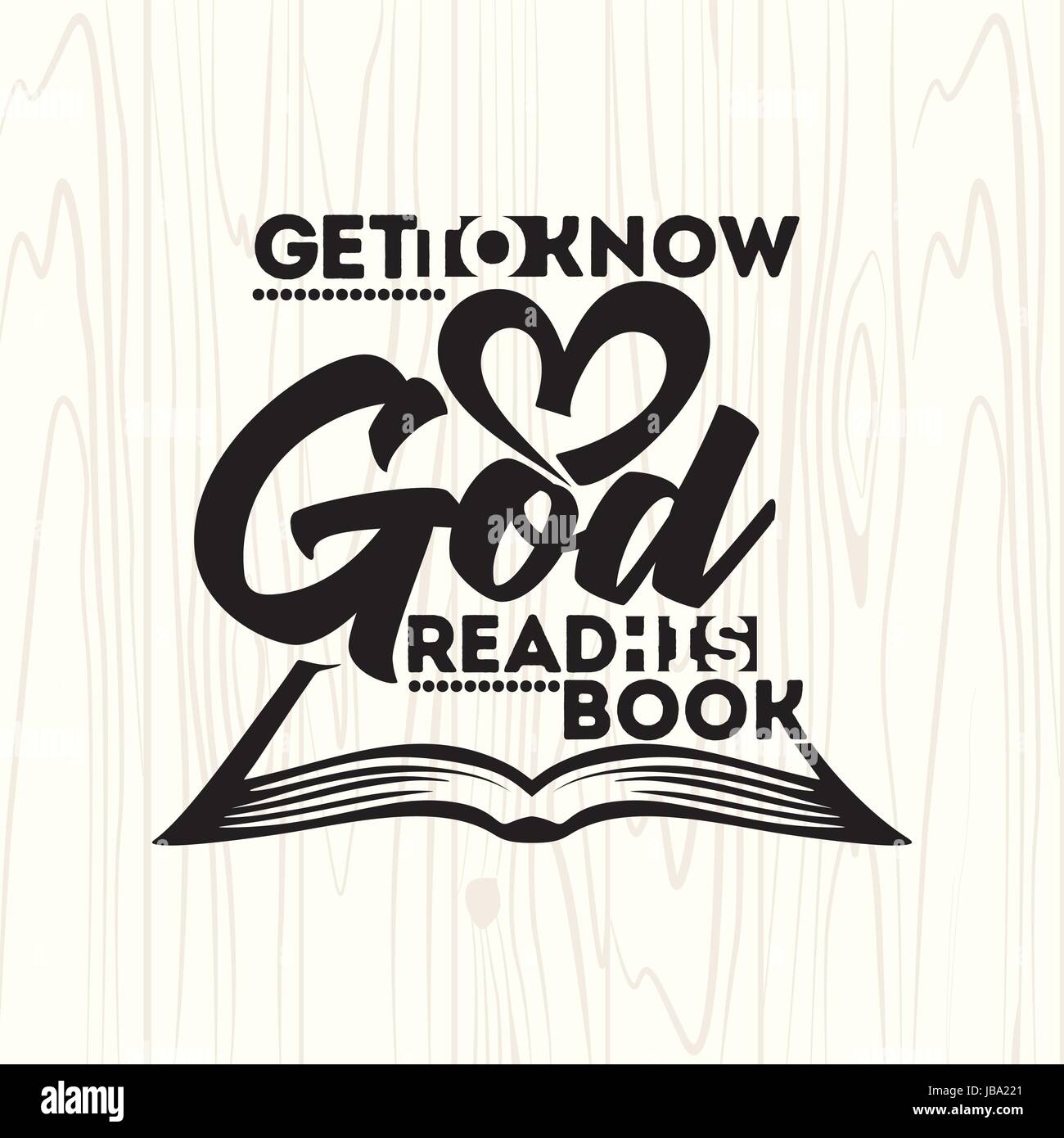 Bible lettering. Christian art. Get to know God, read his book Stock Vector Image & Art Alamy