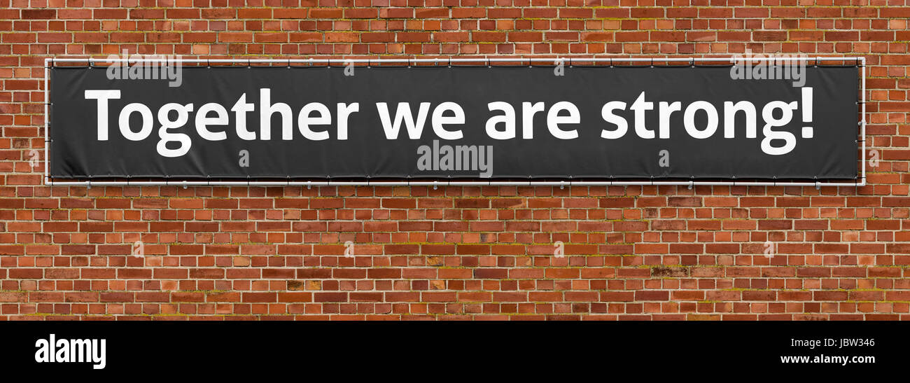 Together we are strong written on a banner Stock Photo Alamy