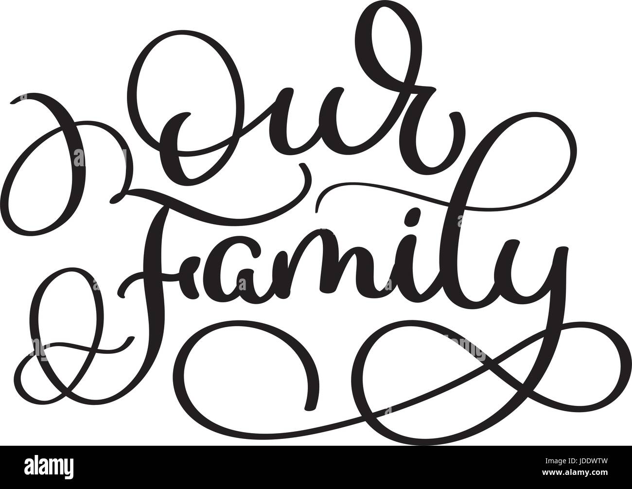 Our Family Script Our family text on white background. Vintage Hand drawn Calligraphy ...