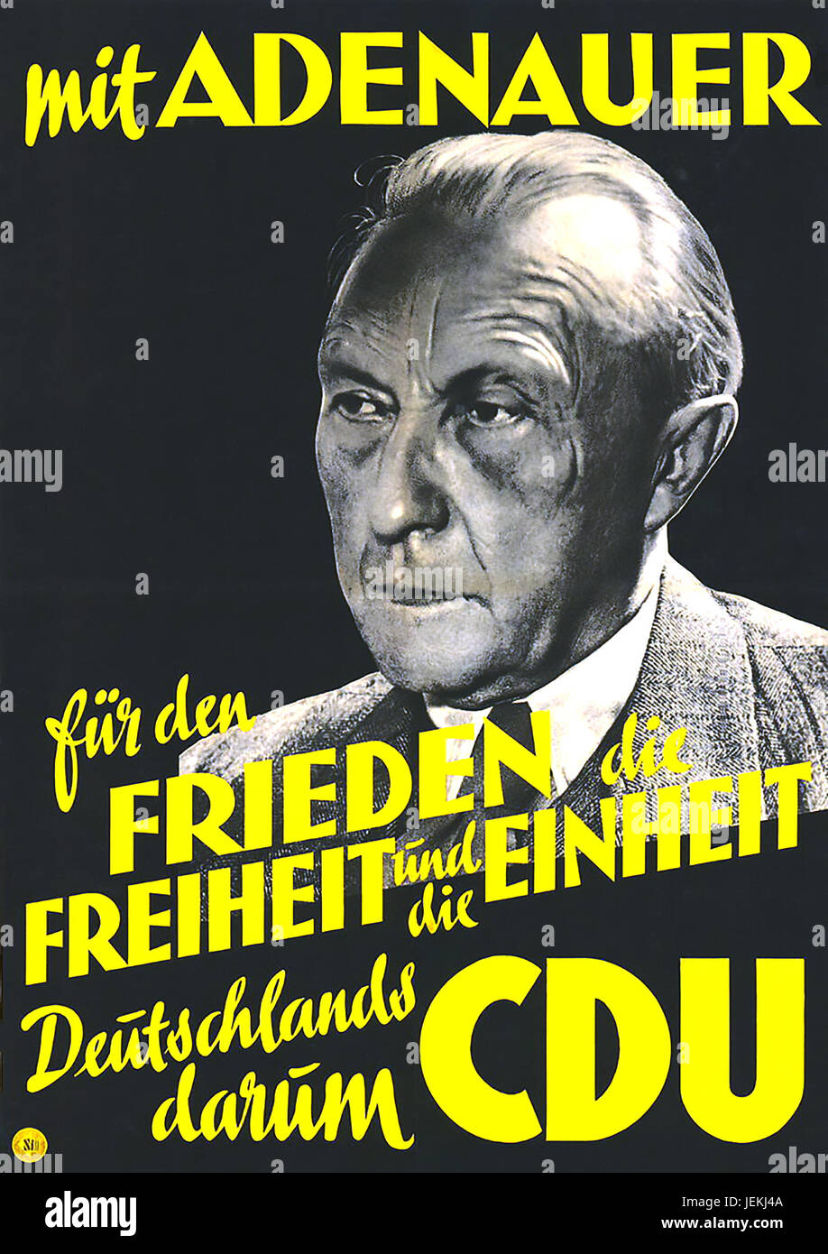 KONRAD ADENAUER (1876-1967)  German politician on a 1949 election poster. 'With Adenauer for Germany's Peace, Freedom and Unity, therefore CDU' Stock Photo