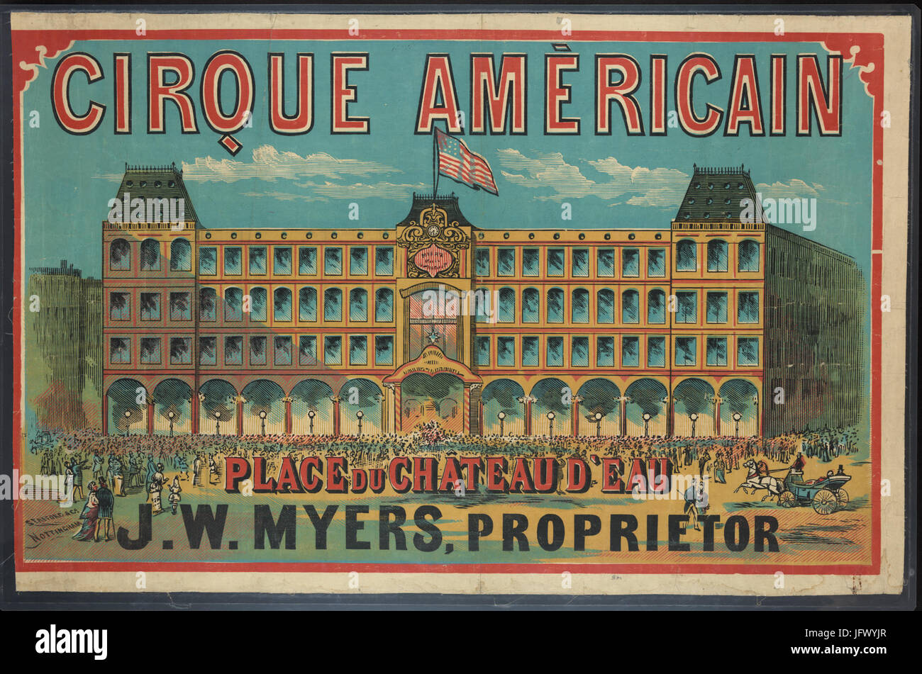 Cirque Américain - Place du Chateau d'Eau, J.W. Myers, proprietor Stock Photo