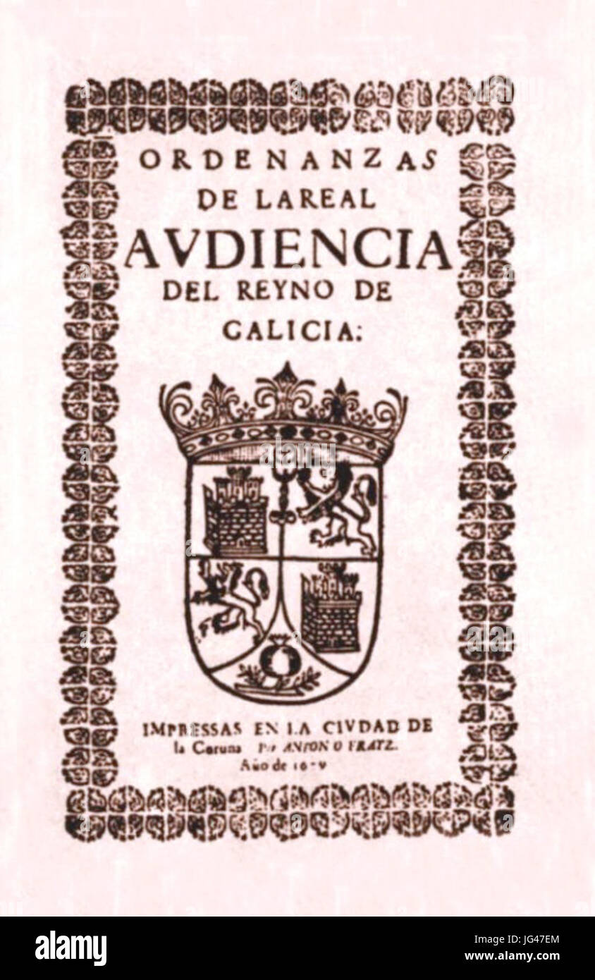 Ordenanzas de la Real Audiencia del Reyno de Galicia impressas en la ciudad de la ơoruơ3B1a Stock Photo