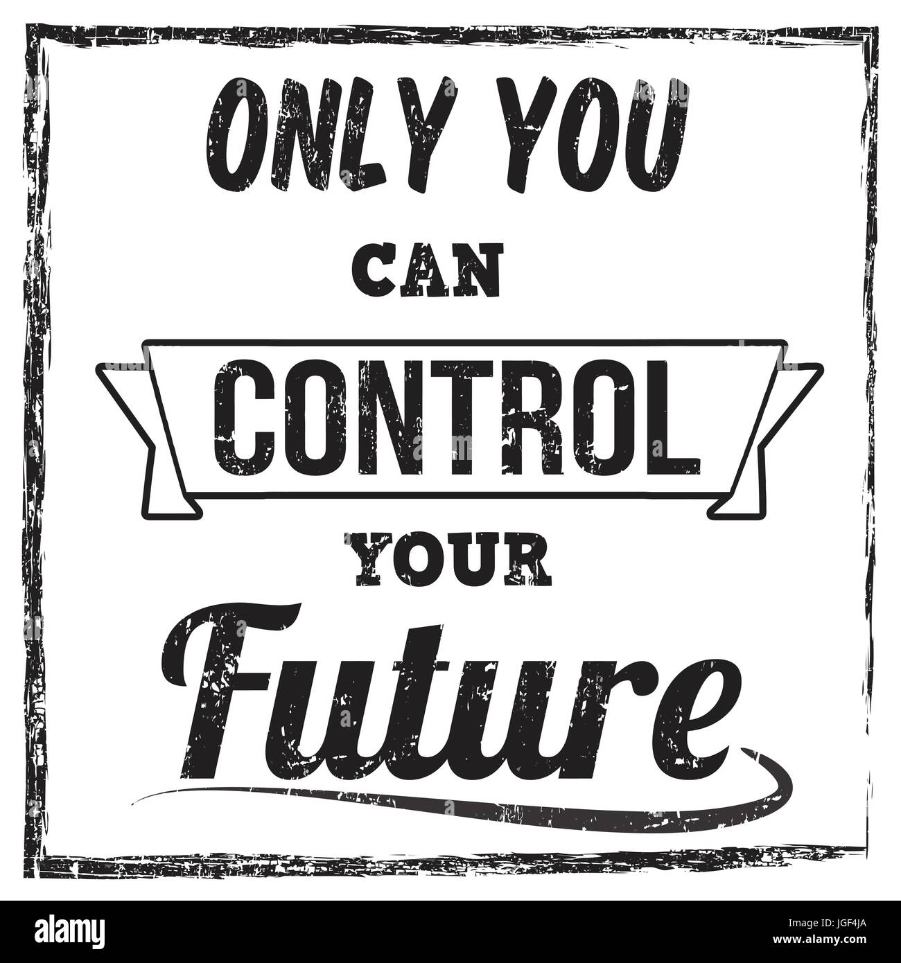 Only you can control your future typography print design on white background, vector illustration Stock Vector
