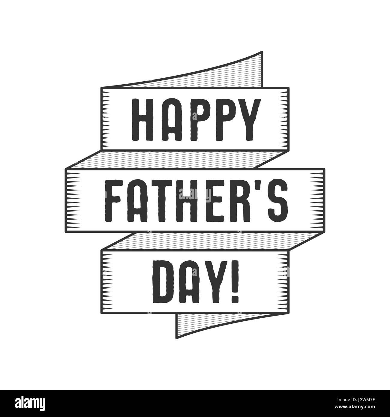 Happy Fathers Day Typography Label With Ribbon And Texts Stock Isolated On White Background Monochrome Design Stock Photo Alamy
