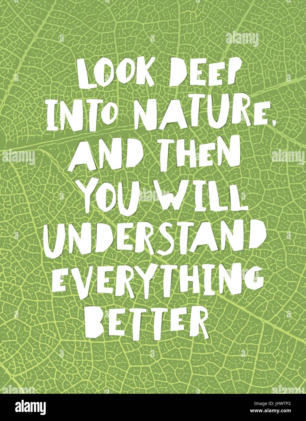 Earth day quotes inspirational. "Look deep into nature, and then you will understand everything better.". Paper Cut Letters. Stock Vector