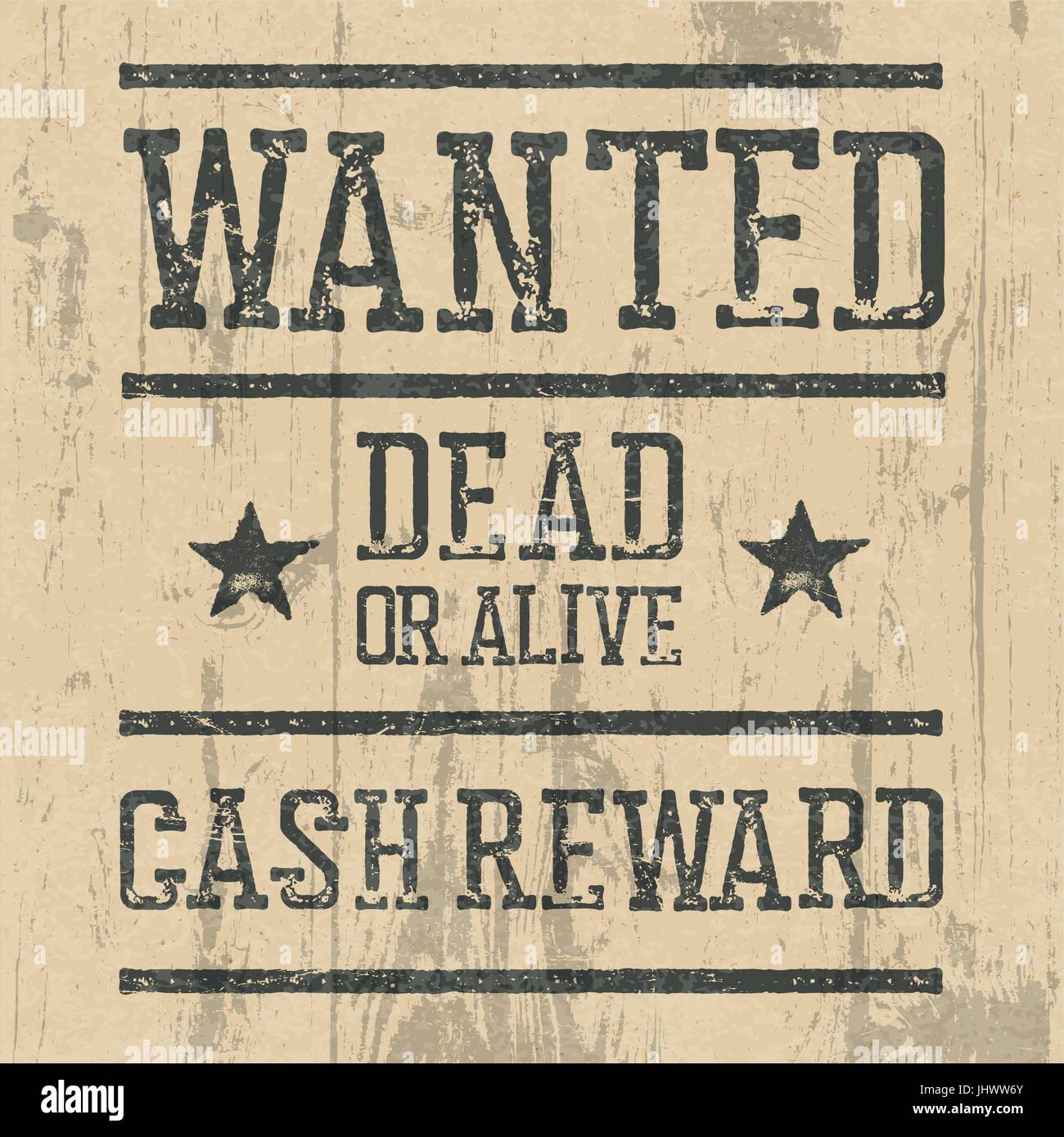 'Wanted' poster. Design template with Wanted sign and wooden texture. Grunge styled stamp letters. Stock Vector