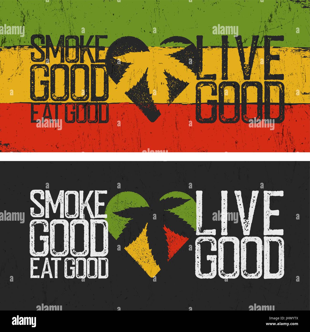 Set of two rastafarian quotes. Smoke good, Eat good, Live good. Rasta colors grunge background. Rastafari thematic quote poster. Two rastafarian canna Stock Vector