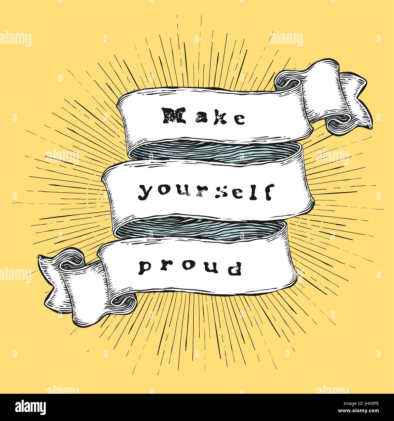 Make yourself proud. Inspiration quote. Vintage hand-drawn quote on ribbon. Stock Vector