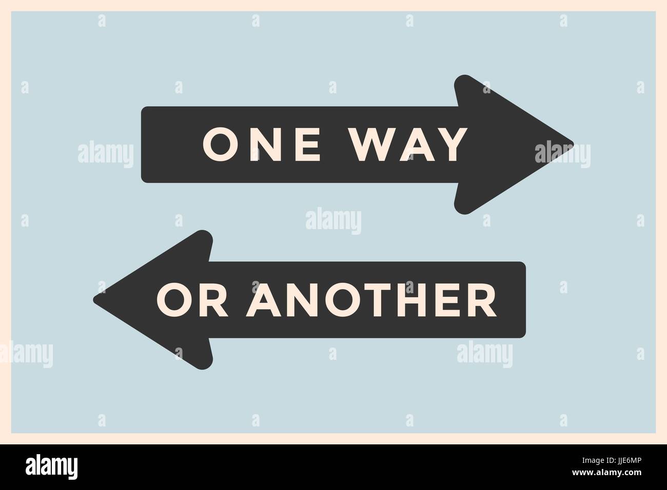 This another way. One way. One way or another. Указатель one way or another. One way or another таблички.