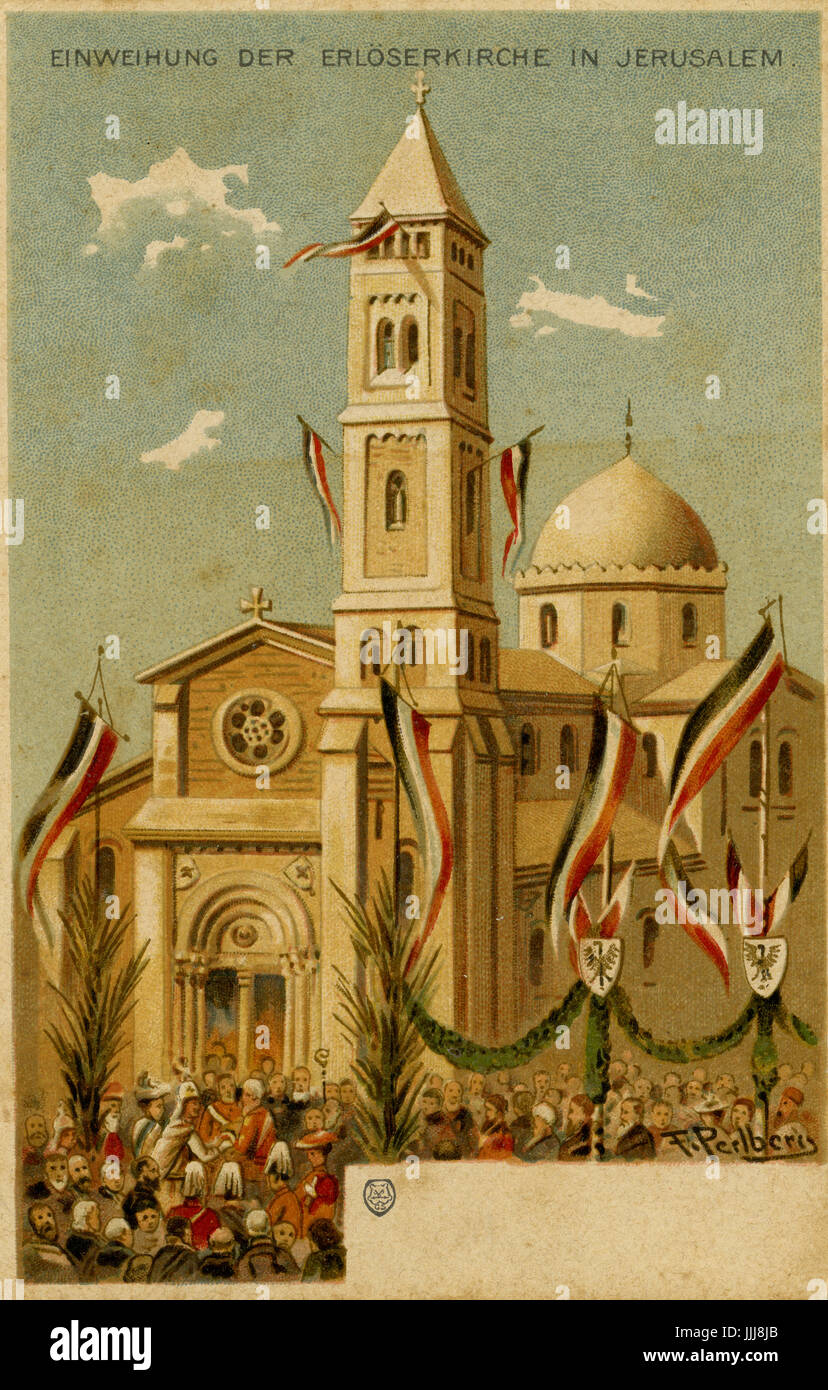 Kaiser Wilhelm visit to the Holy Land (Palestine), 1898, commemorative postcard. Inauguration of the Church of the Redeemer (Erloserkirche), Jerusalem Stock Photo