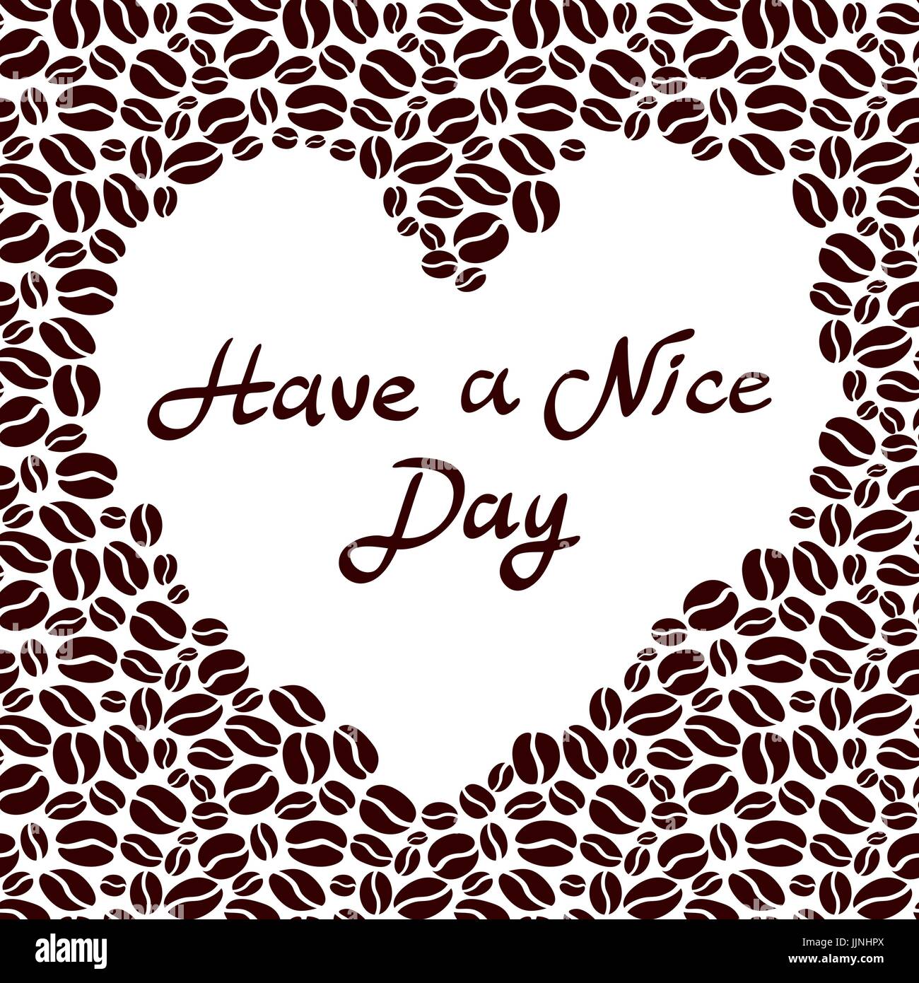 Have a nice day background with cup of coffee heart shaped. Vector