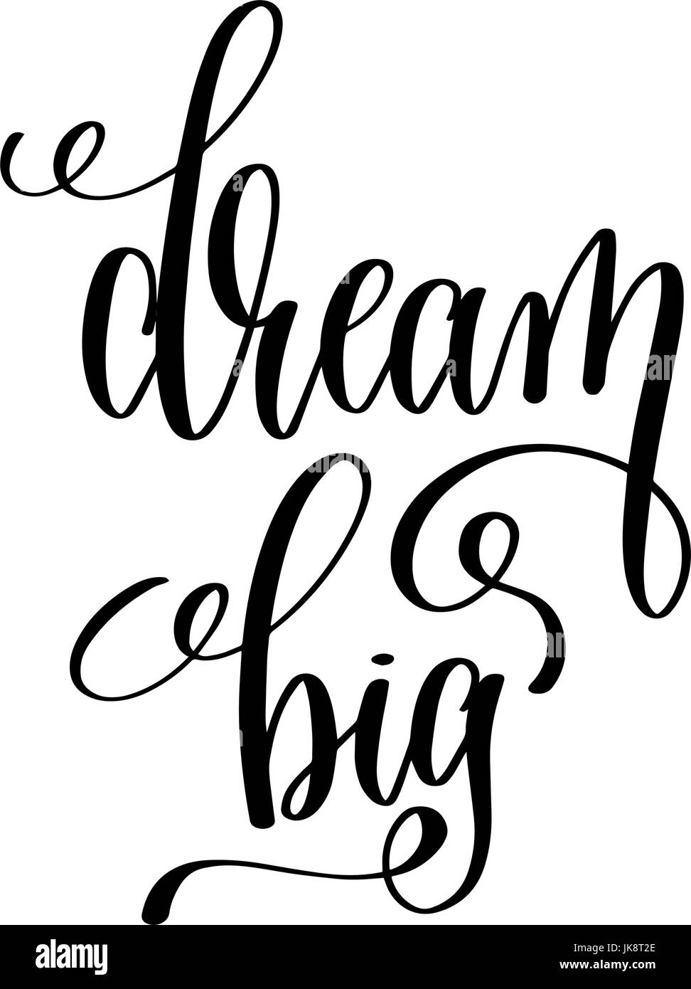 dream big black and white hand written lettering positive quote Stock