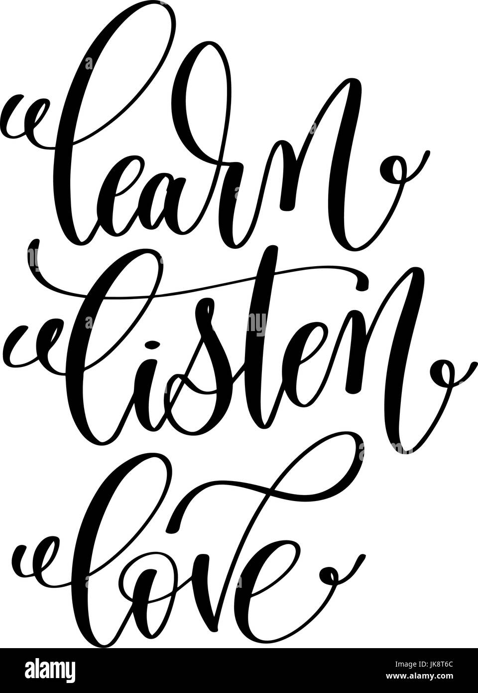 learn listen love black and white hand written lettering positiv Stock Vector