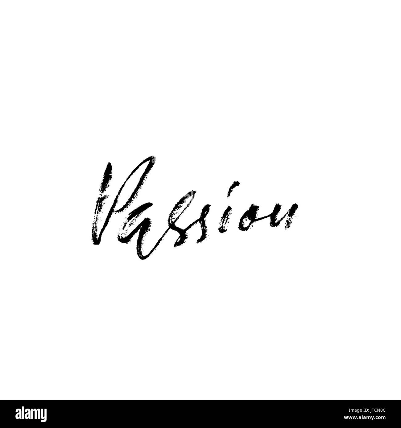Passion handdrawn lettering. Handwritten vector illustration. Calligraphy inscription. Stock Vector