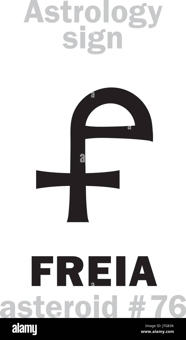 Astrology Alphabet: FREIA (Freyja), asteroid #76. Hieroglyphics character sign (single symbol). Stock Vector