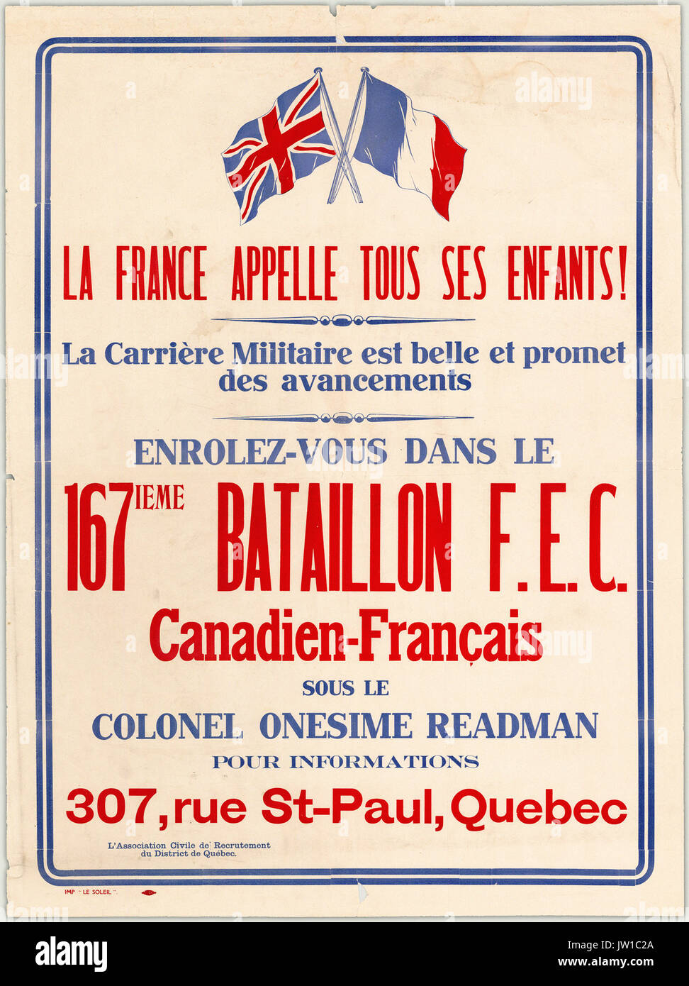 La France appell tous ses enfants! La carri u00e8re Militaire est belle et promet des avancements. Enrolez-vous dans le 167ieme Bataillion F.E.C. Canadien-Francais... by UBC Library Digiti 0002 Stock Photo