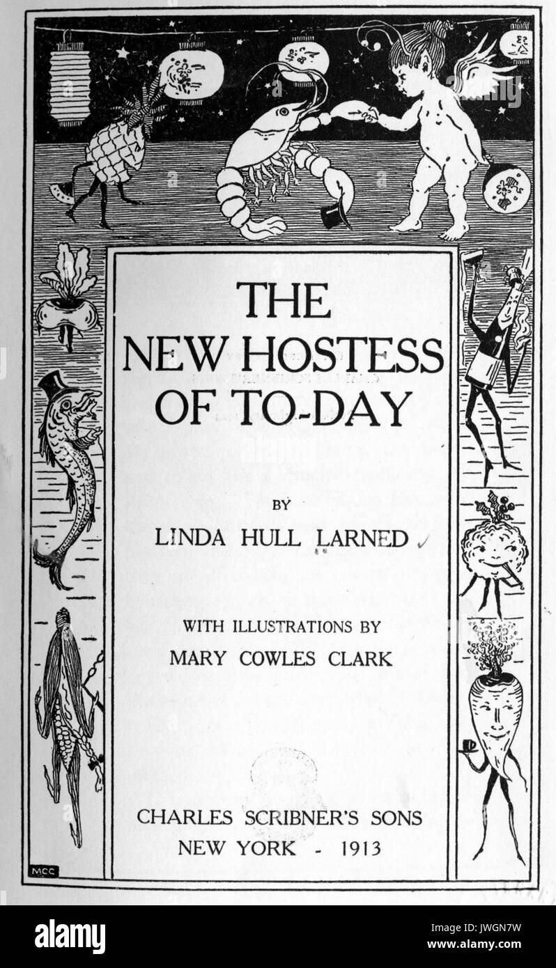 The new hostess of today by Linda Hall Larned, cover of a book with illustration depicting a child-like monster holding a lobster, dancing champagne bottle, a fish with top hat, anthropomorphic carrot, and ear of corn, 1913. Stock Photo