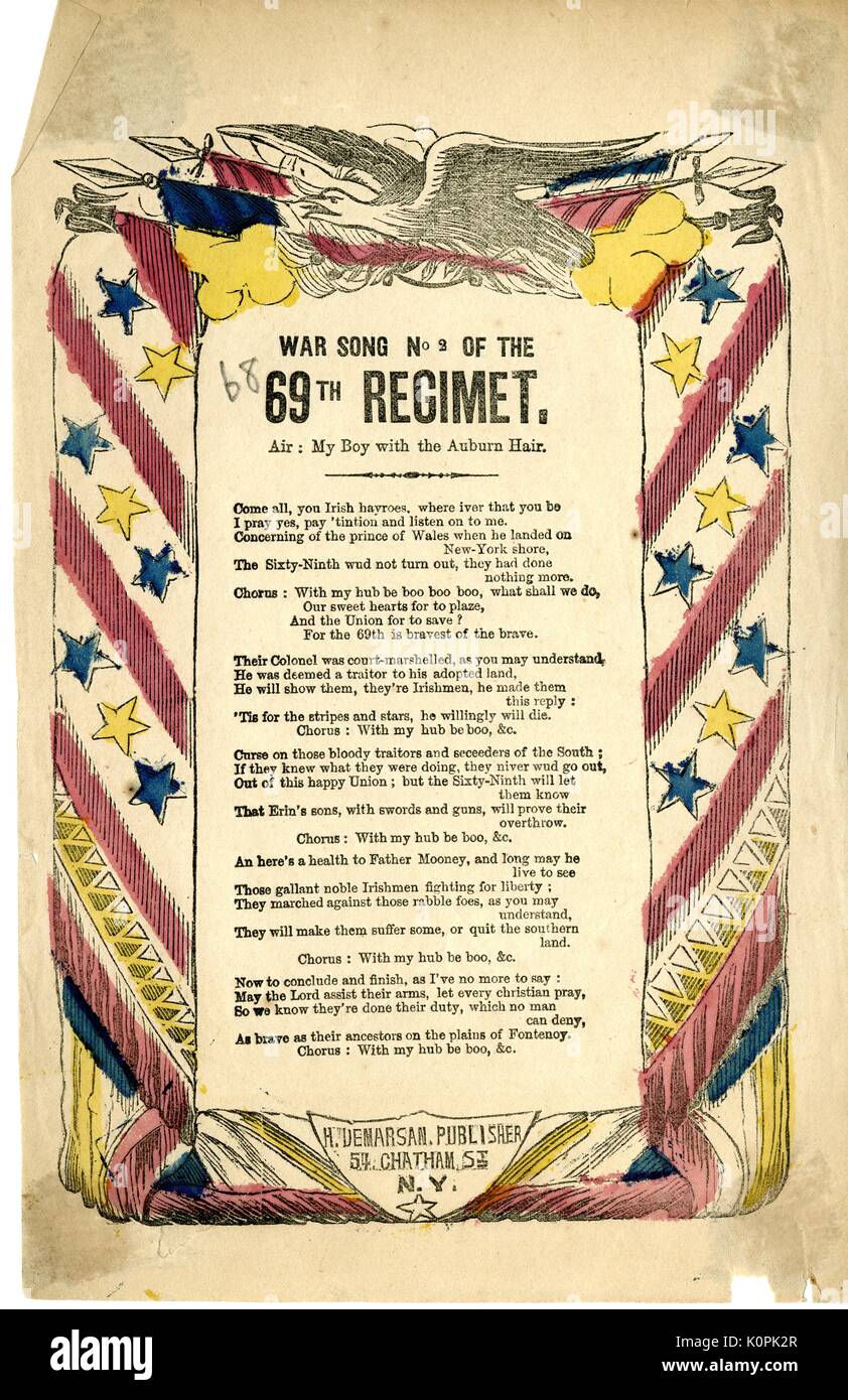 Broadside from the American Civil War, entitled 'War Song No 2 of the 69th Regimet (sic), ' rallying support for the 69th Infantry Regiment of New York, the men of the Irish Brigade fighting for the Union, New York, New York, 1863. Stock Photo