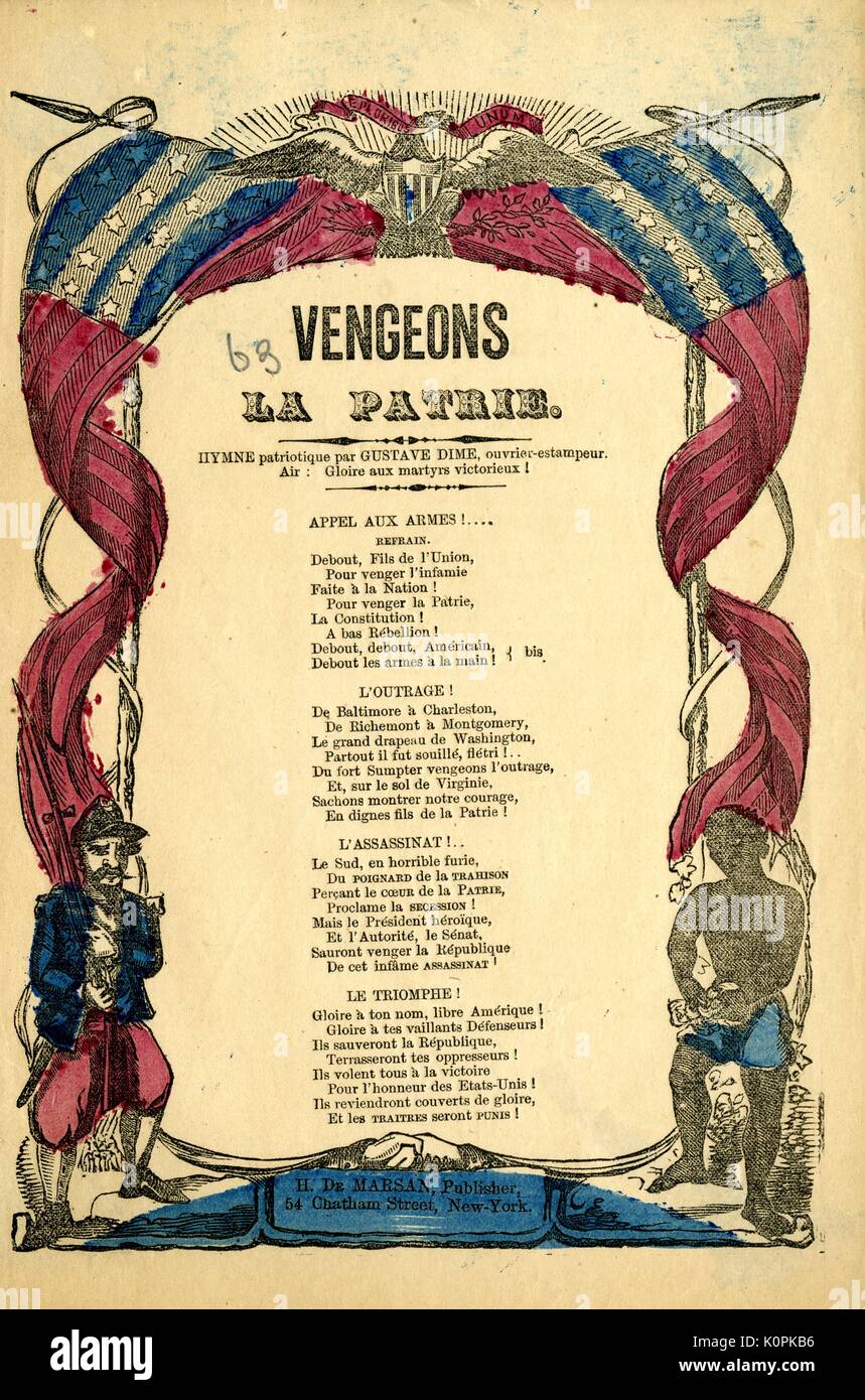 Broadside from the American Civil War, entitled 'Vengeons La Patrie, ' or 'Avenge the Homeland, ' a ballad written in French by Gustave Dime, rallying French men to fight for the Union, New York, New York, 1863. Stock Photo