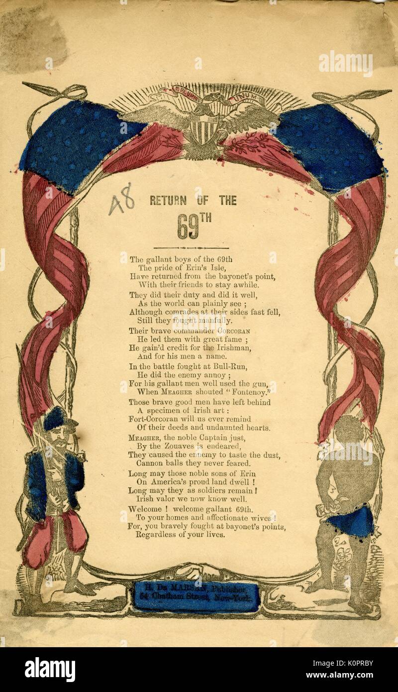 Broadside from the American Civil War, entitled 'Return of the 69th, ' expressing pride in the resolve of the Irish Brigade, the 68th Infantry Unit of New York led by General Thomas Meagher, New York, New York, 1863. Stock Photo