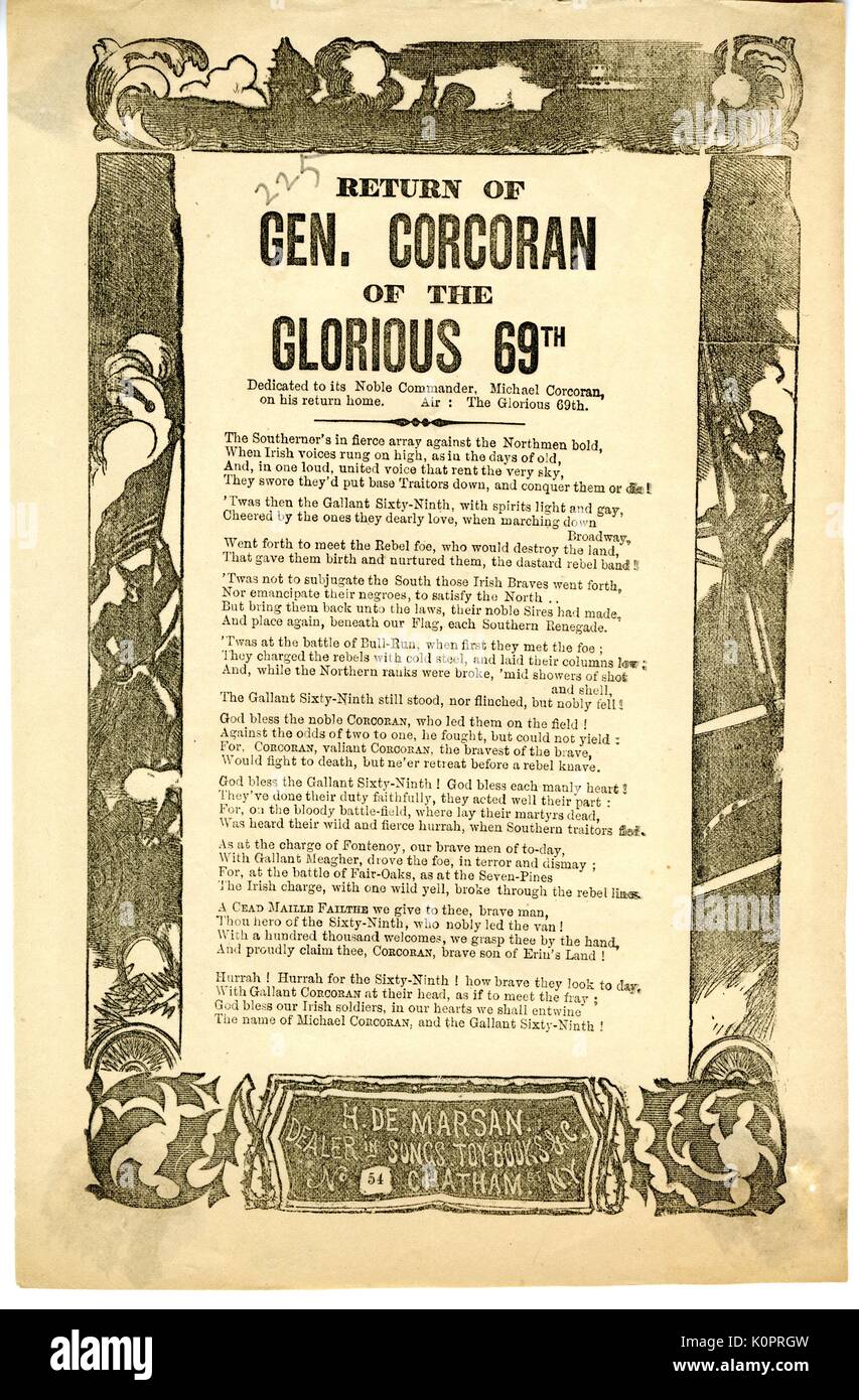 Broadside from the American Civil War, entitled 'Return of Gen Corcoran of the Glorious 69th, ' praising General Michael Corcoran and his leadership of the Irish Brigade, New York's 69th Infantry Unit, New York, New York, 1863. Stock Photo