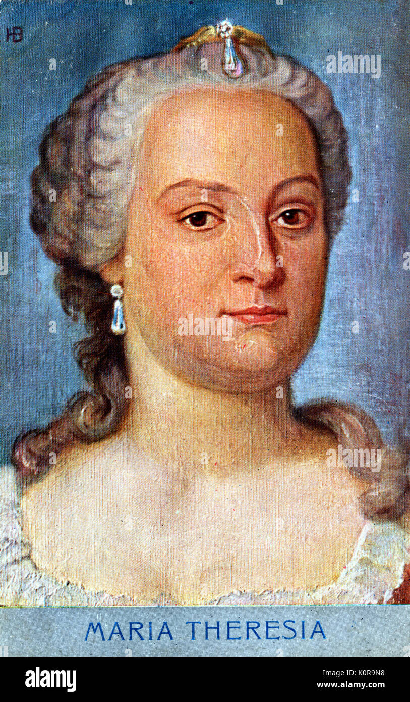 Queen Maria Theresa Queen of Austria, mother of Archduke Ferdinand