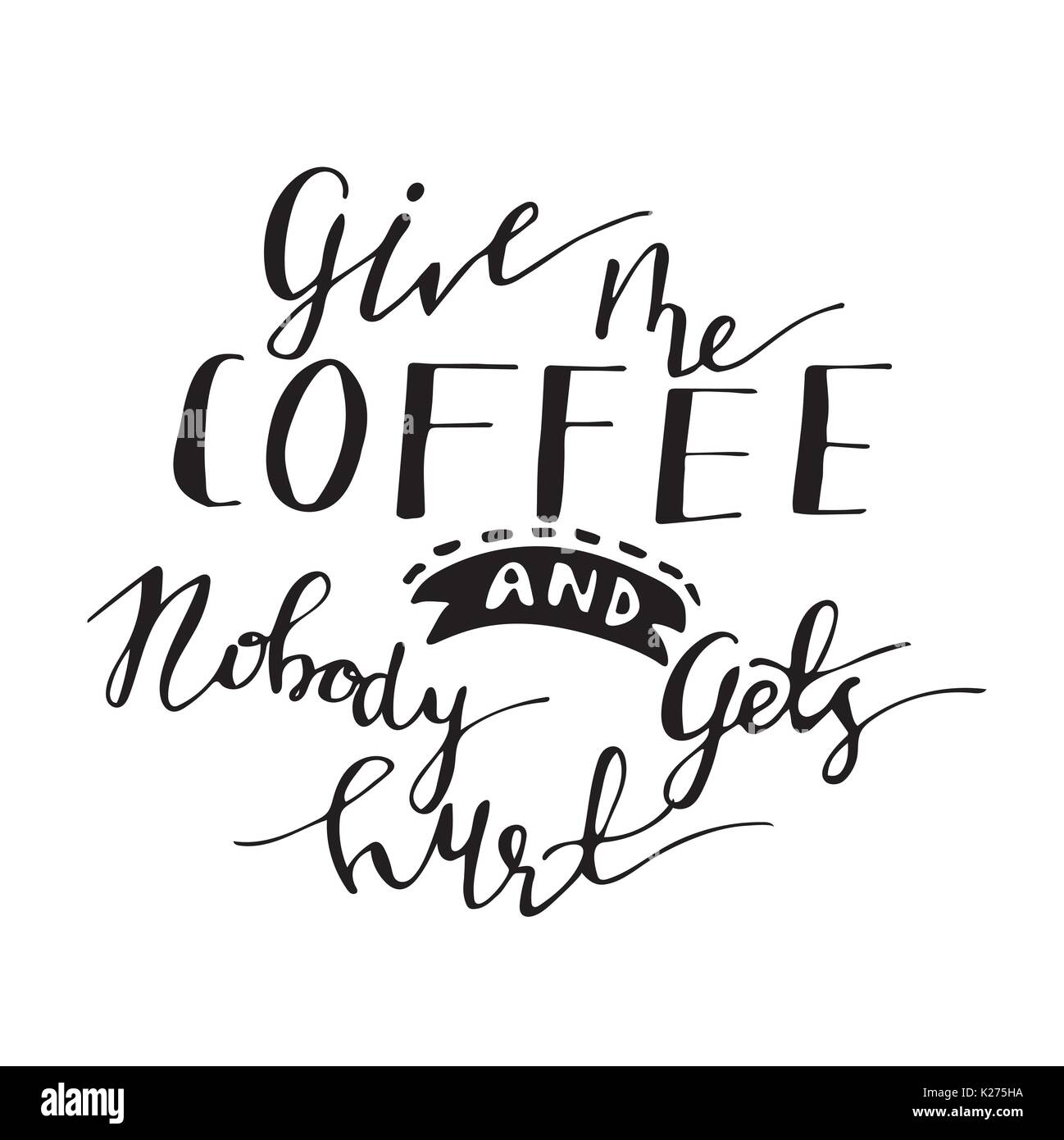Poster with hand-drawn coffee slogan Stock Vector Image & Art - Alamy