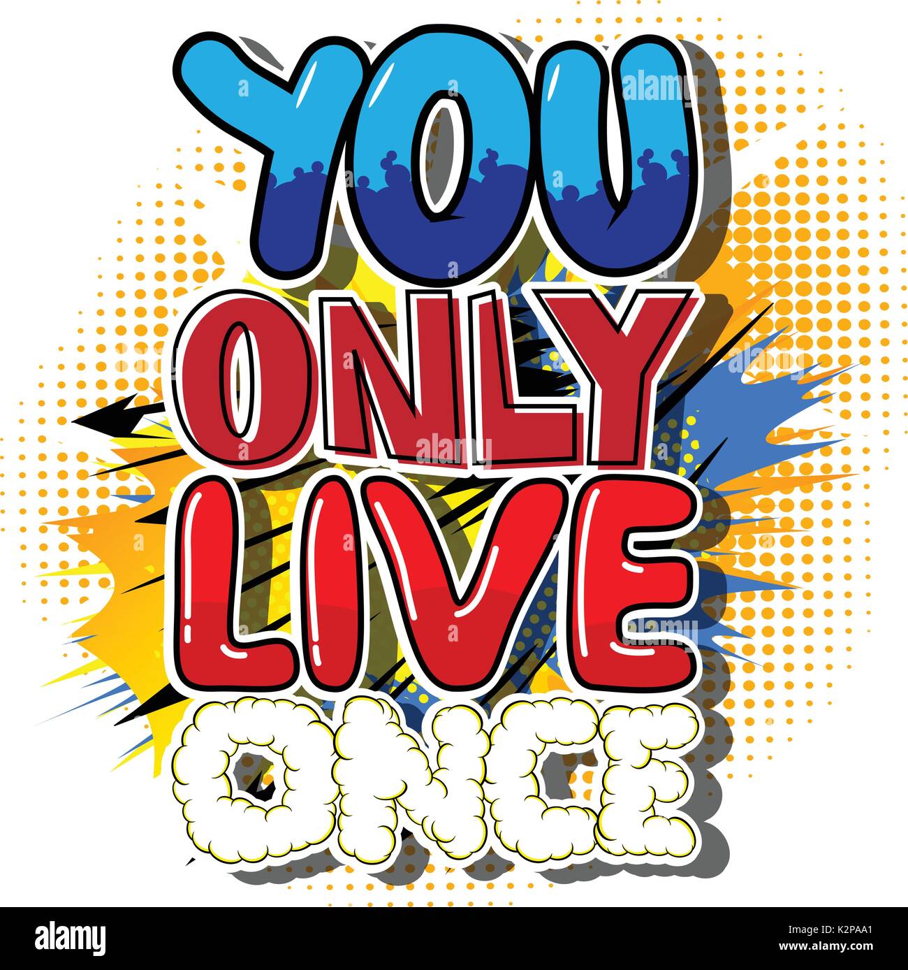 You Only Live Once. Vector illustrated comic book style design