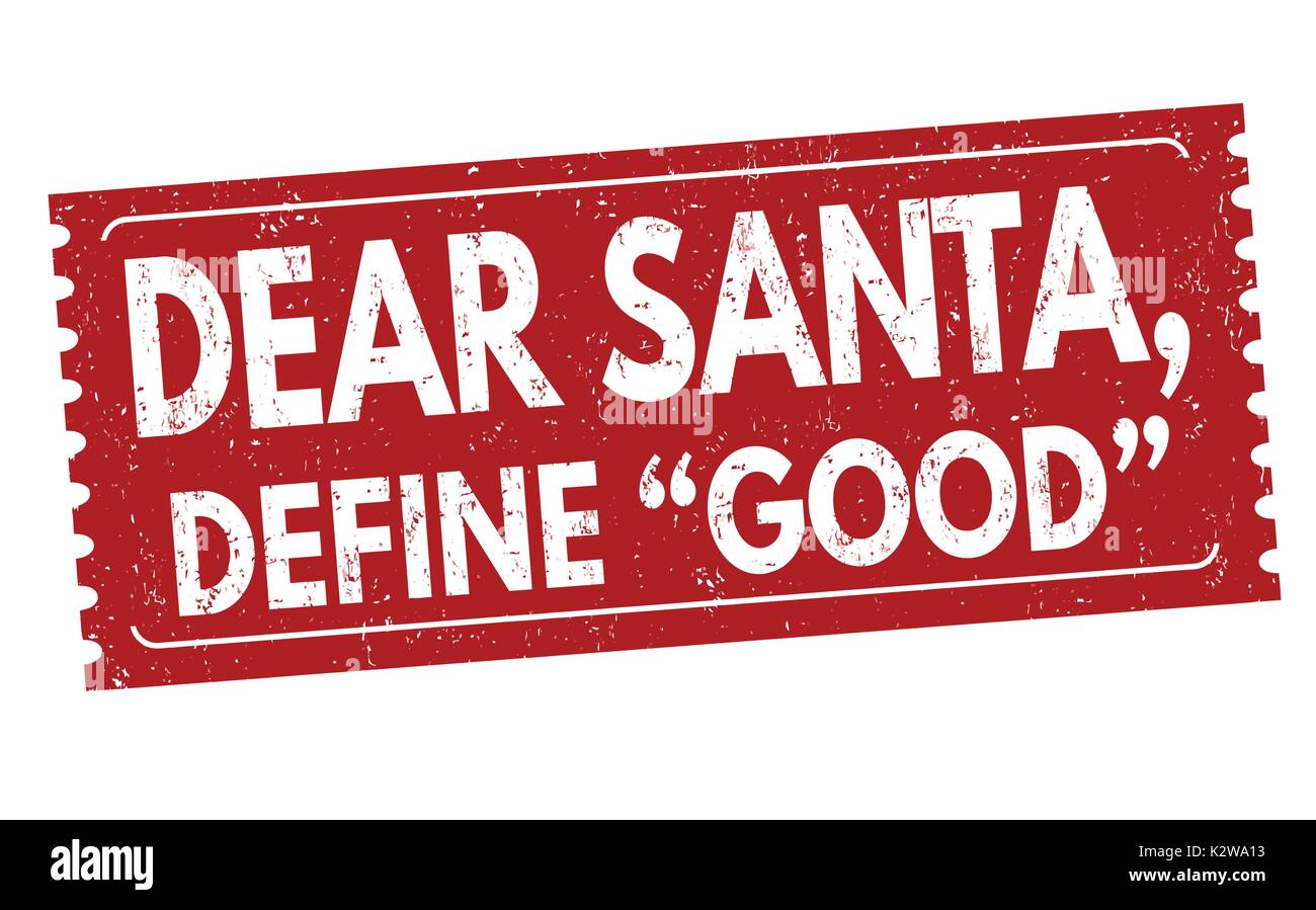 Dear santa, define good grunge rubber stamp on white, vector illustration Stock Vector