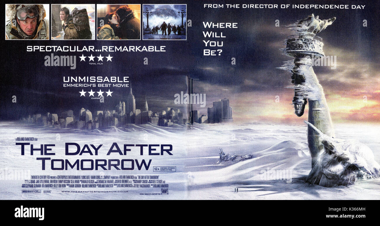 The day before tomorrow. The Day after tomorrow.