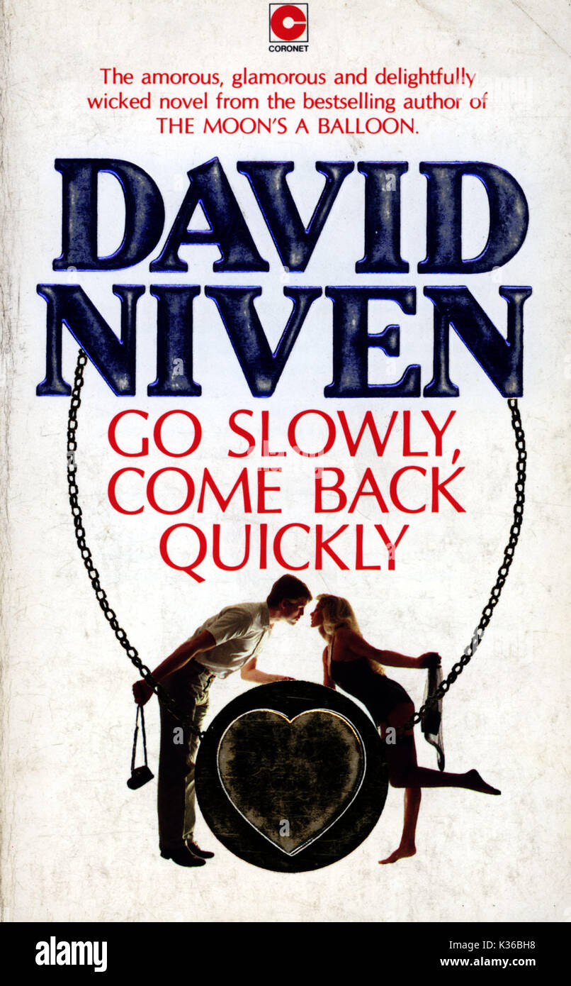 FRONT COVER OF 'GO SLOWLY, COME BACK QUICKLY' A NOVEL BY DAVID NIVEN FROM THE RONALD GRANT ARCHIVE Stock Photo
