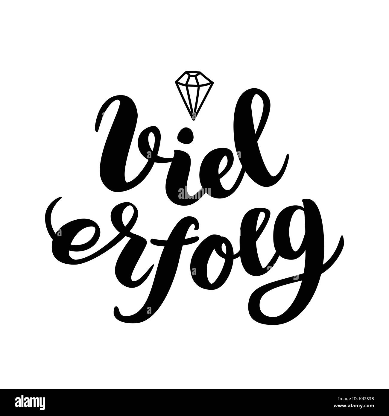 Viel erfolg Black and White Stock Photos & Images - Alamy