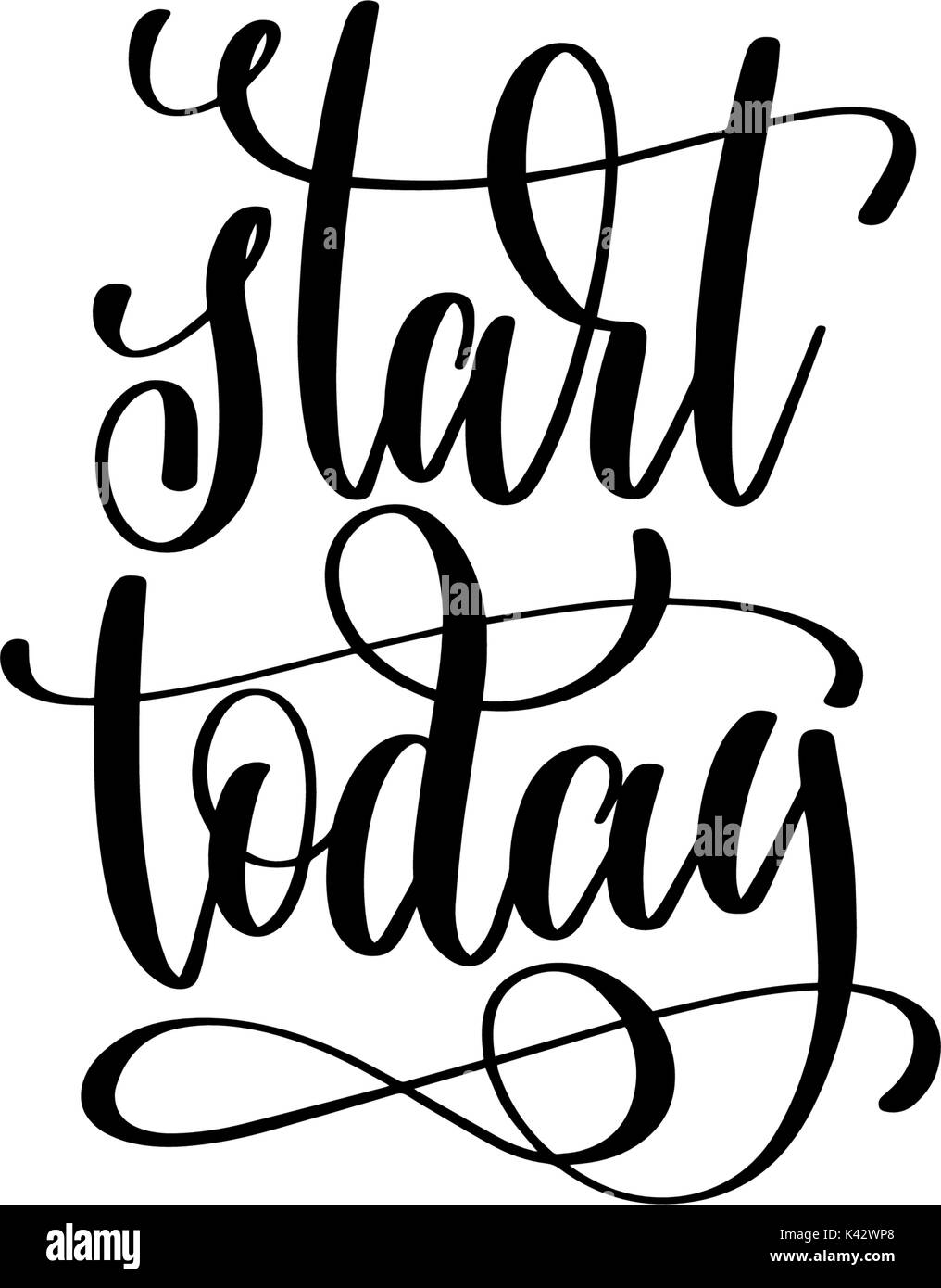 start today - hand lettering inscription Stock Vector Image & Art - Alamy