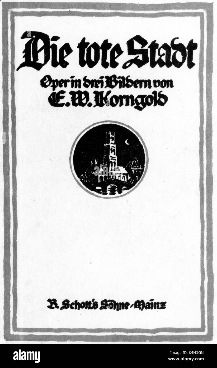 'Die Tote Stadt' (The Dead City) - cover of the libretto of Erich Wolfgang Korngold 's opera. EWK, Austrian Composer: 29 May 1897 - 29 November 1957. Stock Photo