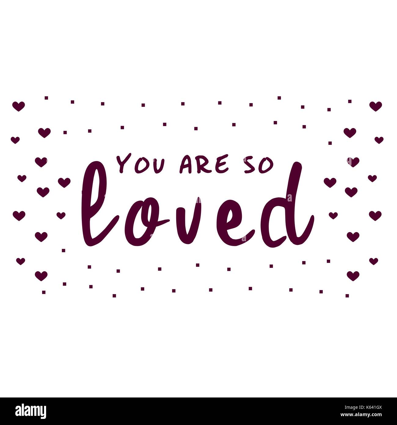 You are so Loved. Love letter for a nursery wall art design, poster