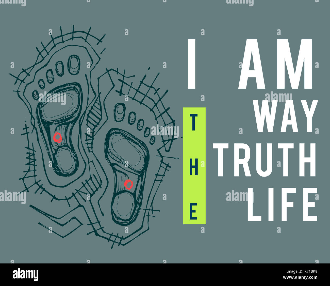 Illustration or drawing of the phrase: I am the way the truth the life, and the feet of Jesus Christ Stock Photo