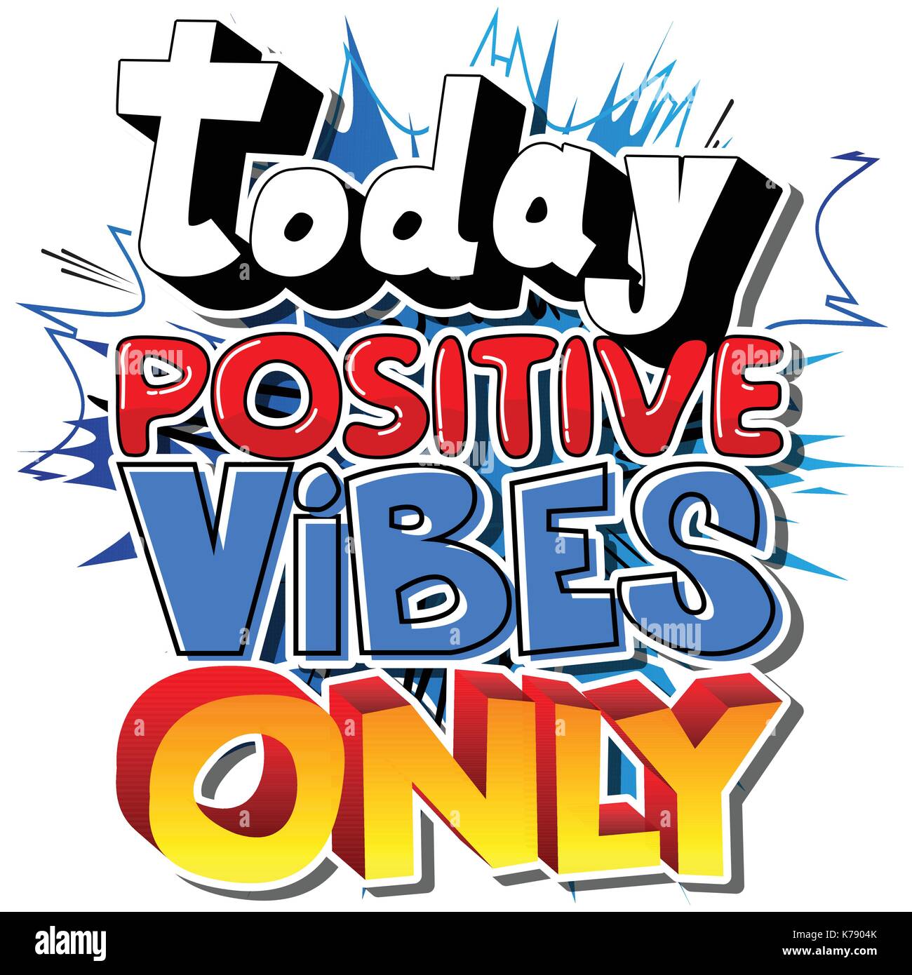 Today Positive Vibes Only. Vector illustrated comic book style design. Inspirational, motivational quote. Stock Vector