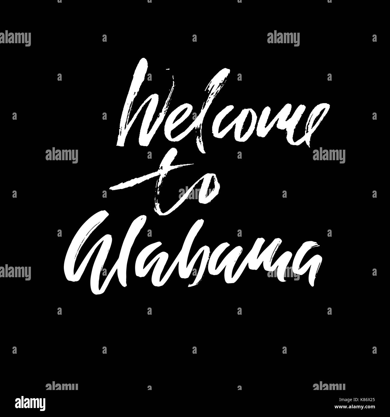 Welcome to Alabama. Modern dry brush lettering. Retro typography print. Vector handwritten inscription. Stock Vector