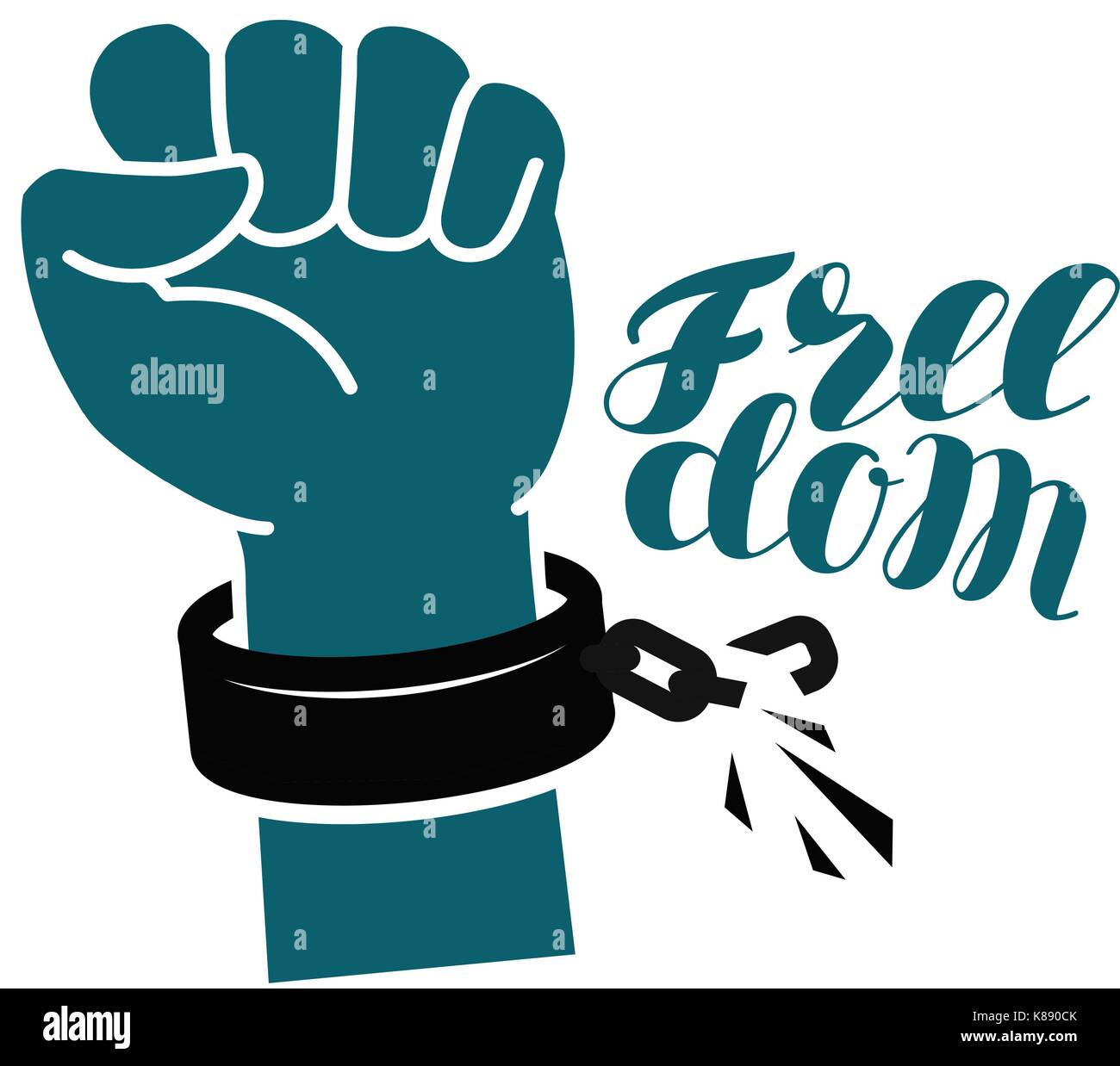 Freedom, liberty, free symbol. Hand raised fist, breaks shackles or chain. Lettering vector illustration Stock Vector