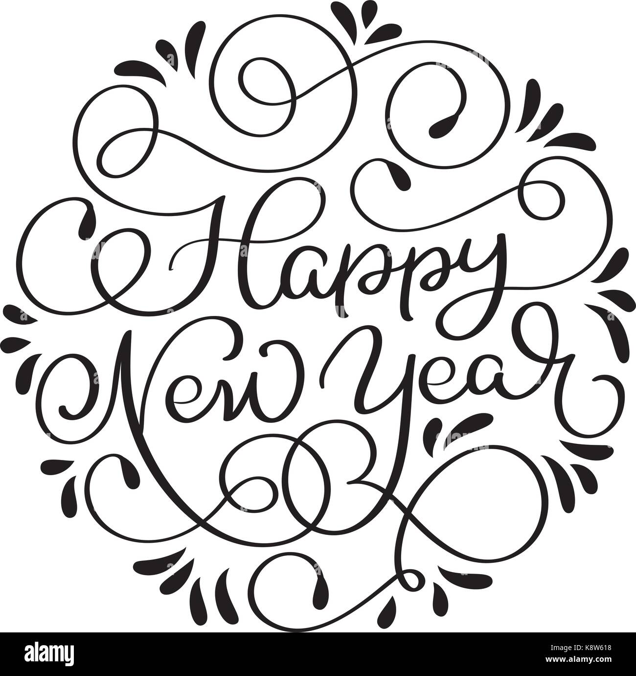 Happy New Year holiday text with vintage. Hand drawn Calligraphy ...