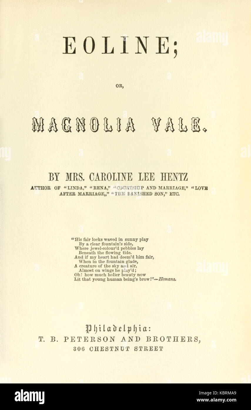 Title page from ‘Eoline; or, Magnolia Vale’ by Caroline Lee Hentz (1800-1856) published in 1852. Another pro-slavery literary response about life on Southern plantations from the author of ‘The Planter's Northern Bride’ who was also a personal friend of Harriett Beecher Stowe. Stock Photo
