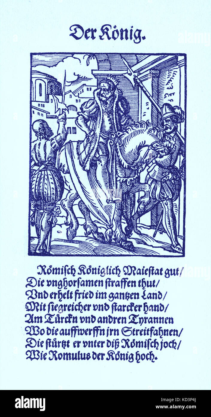 The King (der Konig), from the Book of Trades / Das Standebuch (Panoplia omnium illiberalium mechanicarum...), Collection of woodcuts by Jost Amman (13 June 1539 -17 March 1591), 1568 with accompanying rhyme by Hans Sachs (5 November 1494 - 19 January 1576) Stock Photo