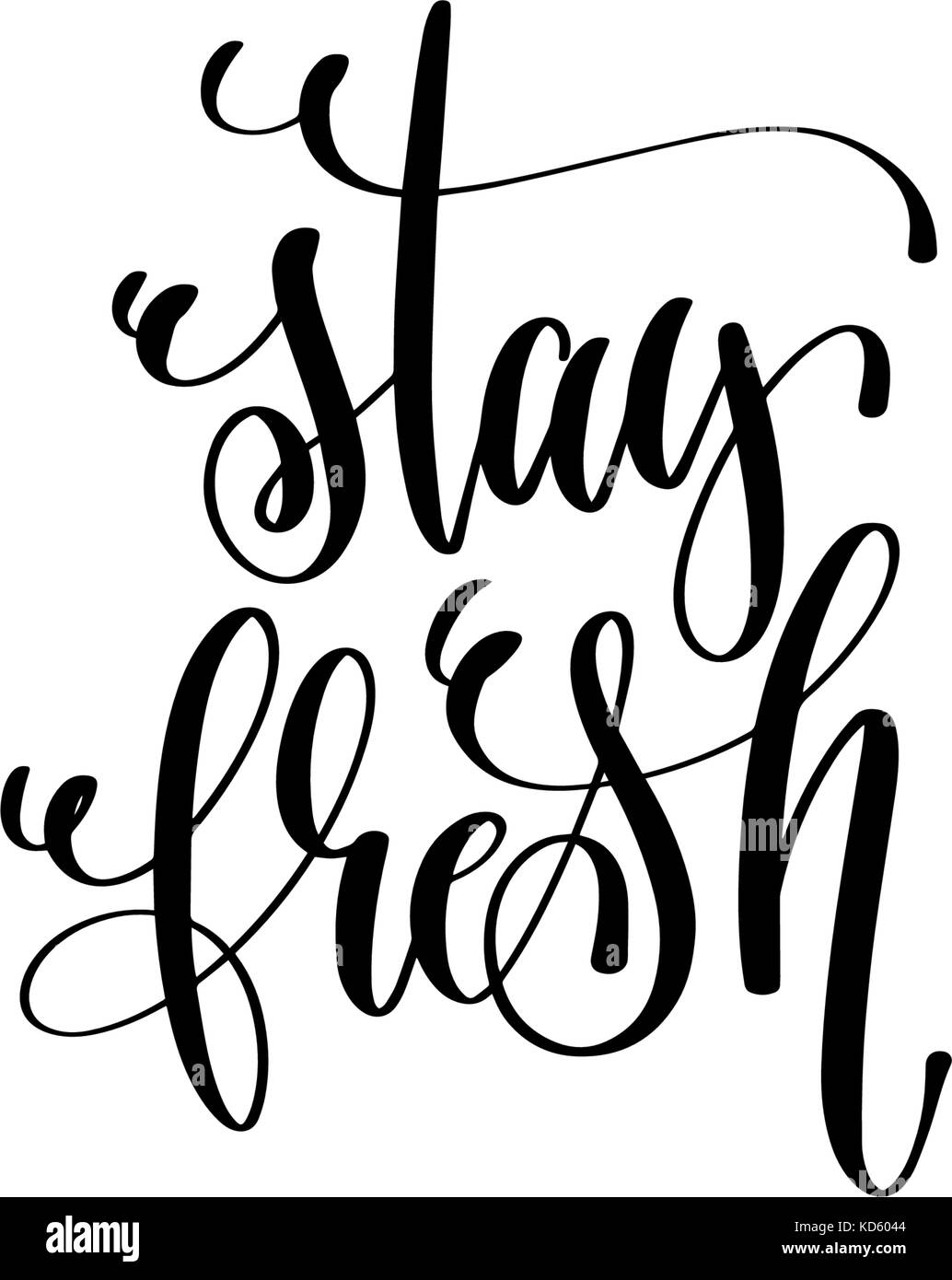 stay fresh motivational and inspirational quote Stock Vector Image & Art Alamy
