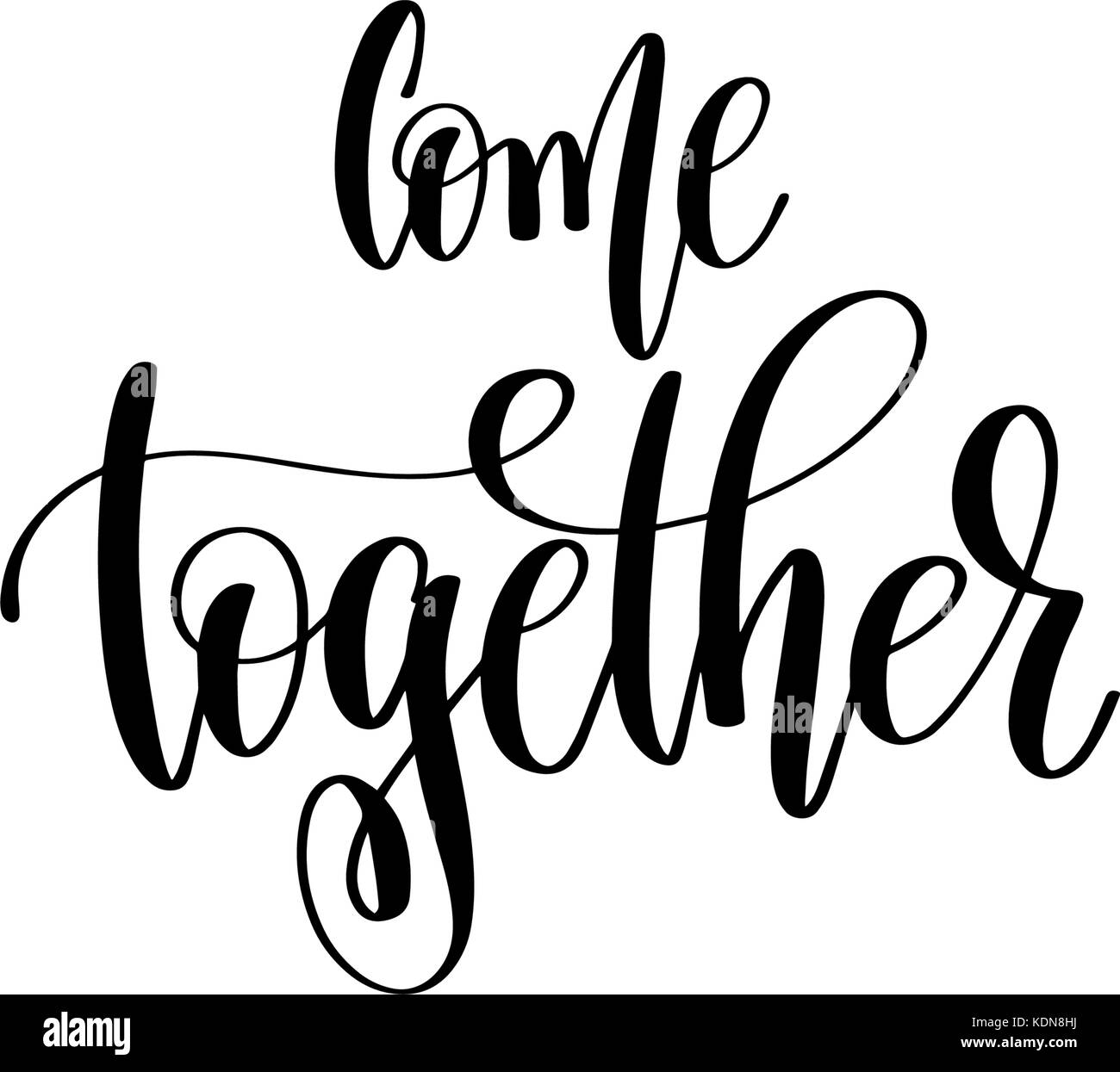 come together hand lettering inscription positive quote Stock Vector