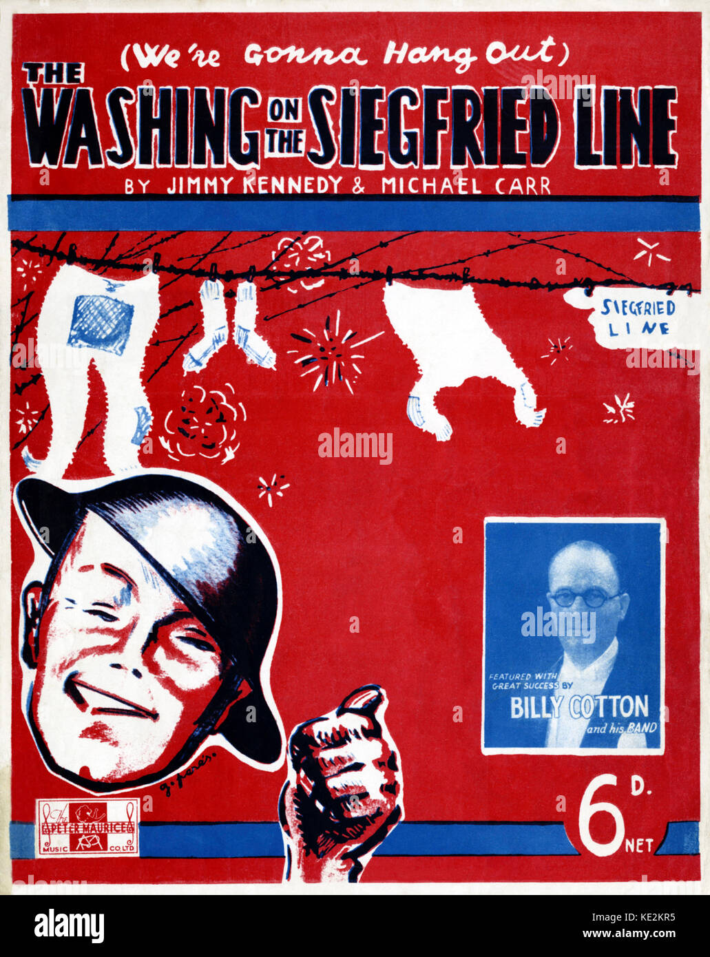 (We're Gonna Hang Out) The Washing on the Siegfried Line - score cover, 1939 with portrait of Billy Cotton.  Words and music by Jimmy Kennedy and Michael Carr.  Soldier Stock Photo